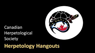 Herpetology Hangouts | October 18, 2020 | Canadian Species Initiative