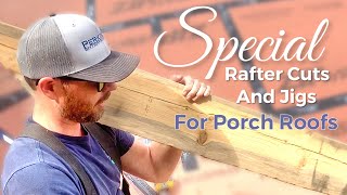 Building a porch roof | Special rafter cuts and jigs