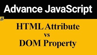 Difference between HTML Attribute and DOM Property in JavaScript (Hindi)