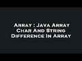 Array : Java Array Char And String Difference In Array