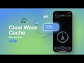 How to Clear Waze Cache | Improve App Performance