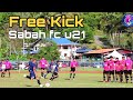 Terbaik Free Kick Pemain Sabah FC U21 |  Jelius Ating Ketua Jurulatih