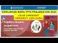 Ini Kebijakan Baru PPG Prajabatan 2023 // Lulus Langsung jadi Guru