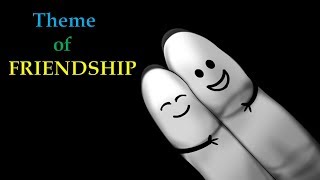 Theme of FRIENDSHIP  ||  motivational video