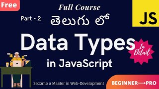 #3. Learn Data Types in JavaScript || Data Types explained in Telugu