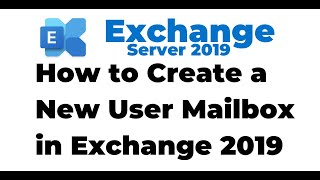 5. Create User Mailbox in Exchange Server 2019