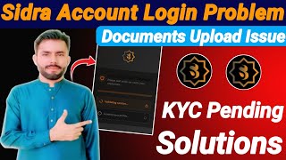 Sidra Chain Login Problem | Sidra KYC Documents Upload Error | Sidra KYC New Trick