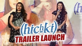 Hichki Trailer Launch Full Video HD | Rani Mukerji