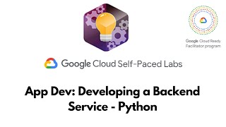 App Dev: Developing a Backend Service - Python | Cloud Development | GSP187