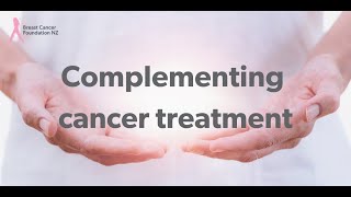 BCFNZ Webinar: Complementing cancer treatment