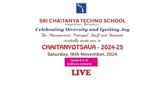 CHAITANYOTSAVA  2024-25 | SRI CHAITANYA TECHNO SCHOOL, NAGARBHAVI, BANGALORE | GRADE 6 to 10 | LIVE