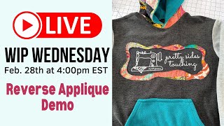 WIP Wednesday #122- Raw Edge Reverse Applique Demo- Hoodie Embellishment