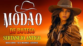 MODÃO DAS ANTIGAS - AS MELHORES | SERTANEJO RAIZ | MODA DE VIOLA - MODÃO RAIZ