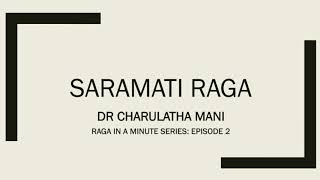 Raga in a Minute: Raga Saramati