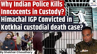 Why Indian Police Kills Innocents in Custody? | Custodial Death | Kotkhai Custodial Death Case