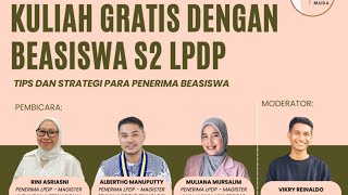 Kuliah Gratis dengan Beasiswa LPDP: Tips dan Strategi dari Para Penerima Beasiswa S2 LPDP