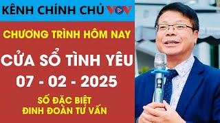 [SỐ ĐẶC BIỆT] Nghe Cửa Sổ Tình Yêu VOV Ngày 07/02/2025 | Đinh Đoàn Tư Vấn Tình Cảm - Tâm Lý Hay Nhất