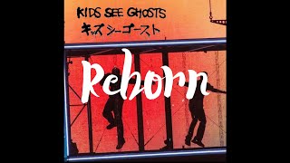 Kids See Ghost - Reborn (가사해석)