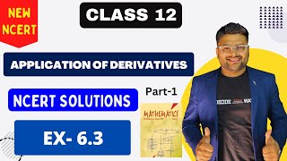 Chapter 6 Application of Derivatives | Exercise 6.3 I NCERT Solutions I New NCERT solutions Class 12