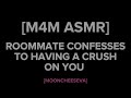 [M4M] ASMR Roommate Confesses To Having A Crush On You [Roleplay] [friends to Lovers]