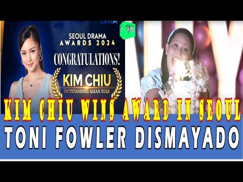 KIM CHIU WINS OUTSTANDING ASIAN STAR AWARD SA SEOUL TONI FOWLER DISMAYADO SA GENDER REVEAL