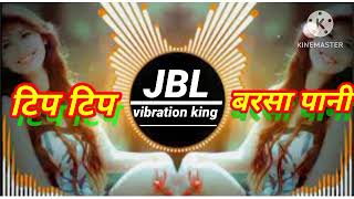 tip tip barsa pani, tip tip barsa pani jbl vibration, hard vibration mix song #jblvibrationbass