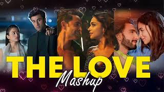 The Love Mashup 2024 💖 Best Mashup Of Arijit Singh, Jubin Nautiyal, Atif Aslam,... 💖 Feel The Love
