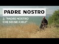 2. “Padre Nostro che sei nei cieli”