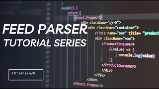 FeedParser Tutorial Series: Introduction | Aryan Irani