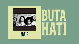 NAIF - BUTA HATI ( lofi + bass boosted )