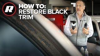 How To: Restoring black car trim with Brian Cooley