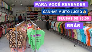 É A MAIOR IMPORTADORA DE BLUSAS DO BRÁS, PEÇAS DE 13 REAIS, TA MUITO BARATO 😱😱😱