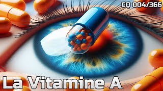 La Vitamine A et ses fonctions - CQ#004