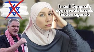 Isr**i General's son reveals the hidden isr**l agenda against Palest***e