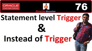 Apps Technical 76: Statement level Trigger and Instead of Trigger on View in PLSQL