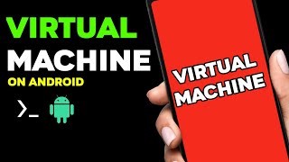 Virtual Machines on Android (without Root !!)