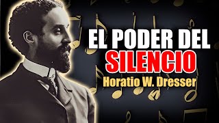 📚 EL PODER DEL SILENCIO POR HORATIO W DRESSER AUDIOLIBRO COMPLETO