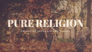 Pure Religion | Observing Orphan \u0026 Stand Sunday | 9am Full Live Broadcast