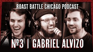 #3 | Gabriel Alvizo | Roast Battle Chicago Podcast