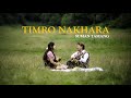 Suman Tamang - Timro Nakhara | Prod. Anup Kunwar | Official Music Video