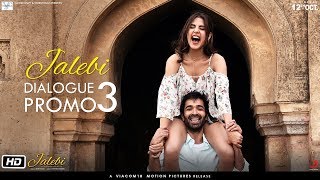 Jalebi | Dialogue Promo 3 | Rhea | Varun | Digangana | Pushpdeep Bhardwaj | In Cinemas Now