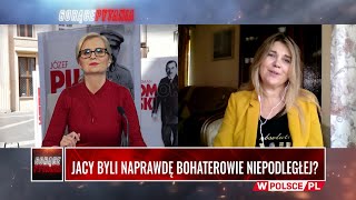 JACY BYLI NAPRAWDĘ BOHATEROWIE NIEPODLEGŁEJ?