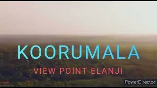 കൂരുമല Koorumala View Point - Elanji -ernakulam District