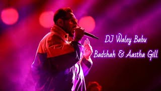 Badshah - DJ Waley Babu | Lyrical Full Song | Ft. Aastha Gill | Party Anthem of 2015 | DJ Wale Babu