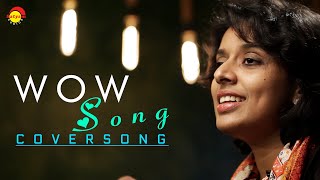 Wow Song | Cover Song by Sithara Krishnakumar