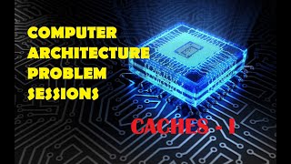 Computer Architecture Problem Sessions - Caches (3)