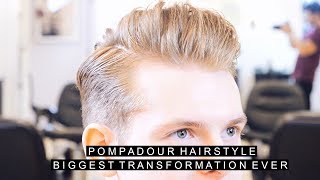 NEW Men's Modern Pompadour Hairstyle | Our Biggest Transformation Ever | Popular Hair For Men