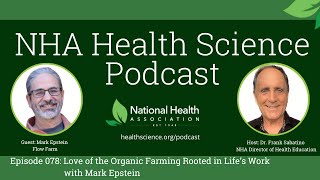 078: Love of Organic Farming Rooted in Life’s Work with Mark Epstein