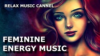 432Hz Music BALANCE FEMALE ENERGY - Activate Feminine Energy