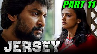 JERSEY (FULL HD) Hindi Dubbed Movie | PART 11 of 12 | Nani, Shraddha Srinath, Sathyaraj